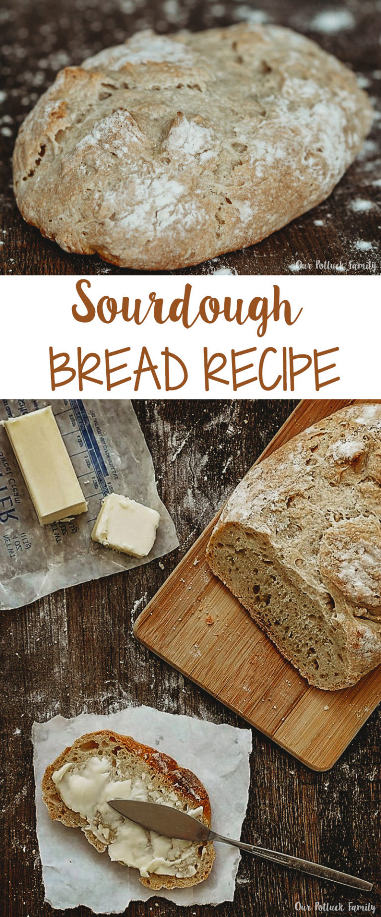 Sourdough Bread Recipe - Our Potluck Family