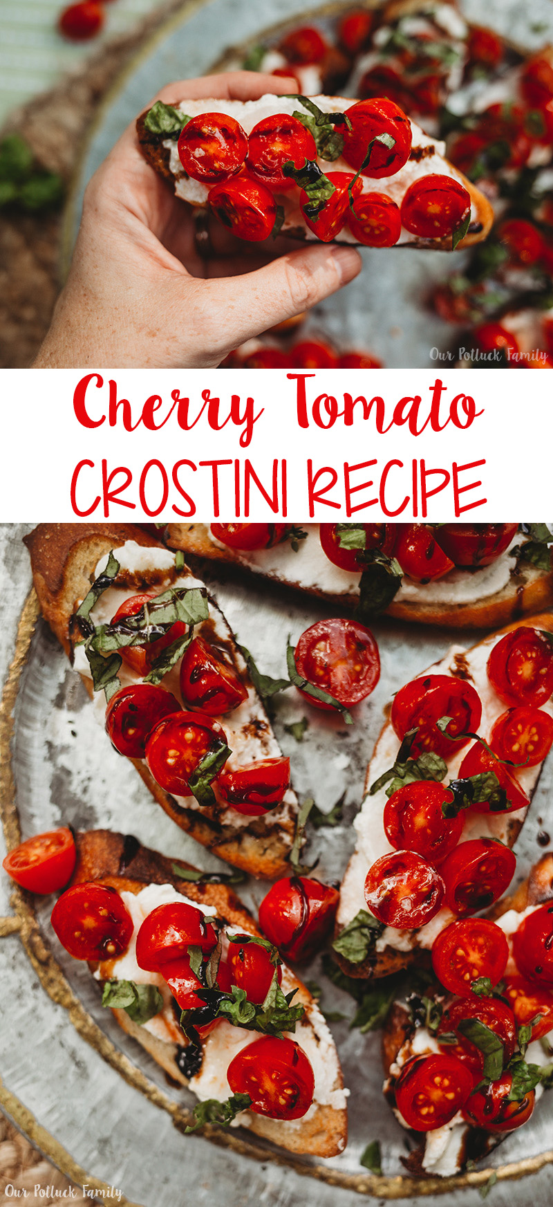 Cherry Tomato Crostini Recipe - Our Potluck Family